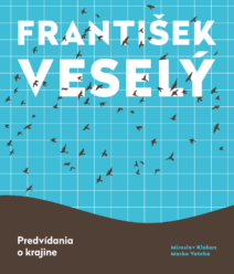 František Veselý - Predvídanie o krajine