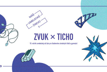 Máš umelecké črevo? ZVUK x TICHO
